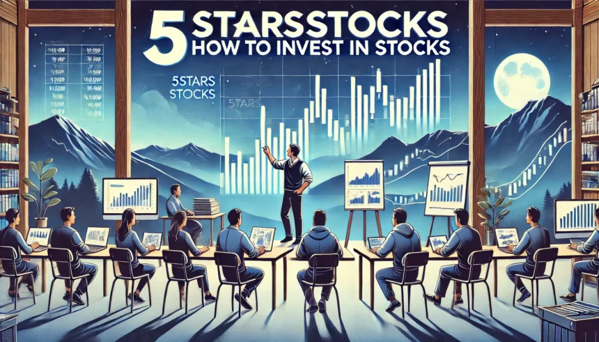 5starsstocks how to invest in stocks