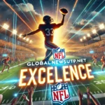 globalnewsupdate.net nfl excellence